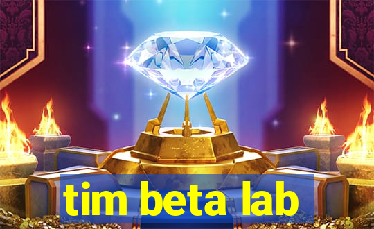 tim beta lab